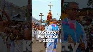 Koratty Muthy Perunnal 2025 Koratty Perunnal 2025 Sunday