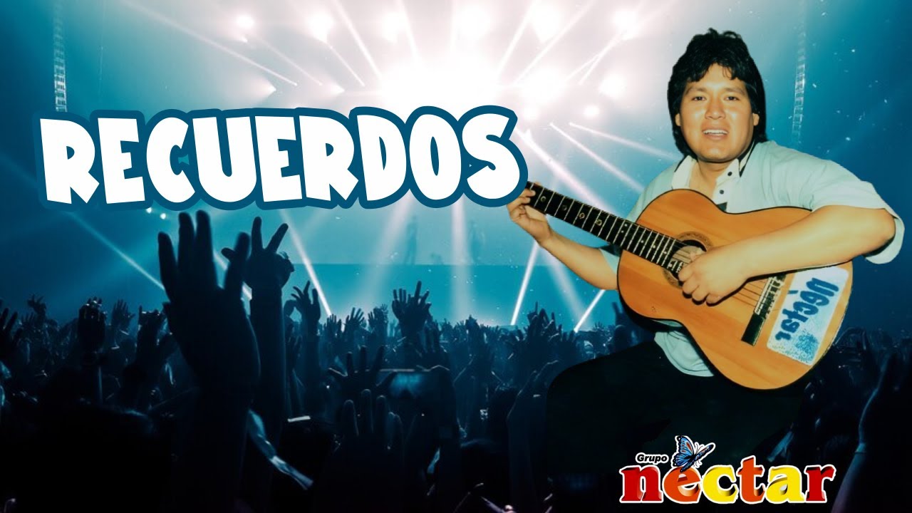 RECUERDOS - EL GRUPO NECTAR