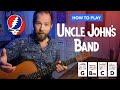 Uncle John&#39;s Band by Grateful Dead – Guitar Lesson with Simple Strumming Pattern Included!