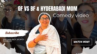 Gf Vs Bf & Hyderabadi Mom - Comedy Video - Priya Reddy Tik Tok - Den Hyderabadiz Sameer