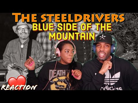 First Time Hearing The SteelDrivers - “Blue Side Of The Mountain” Reaction | Asia and BJ