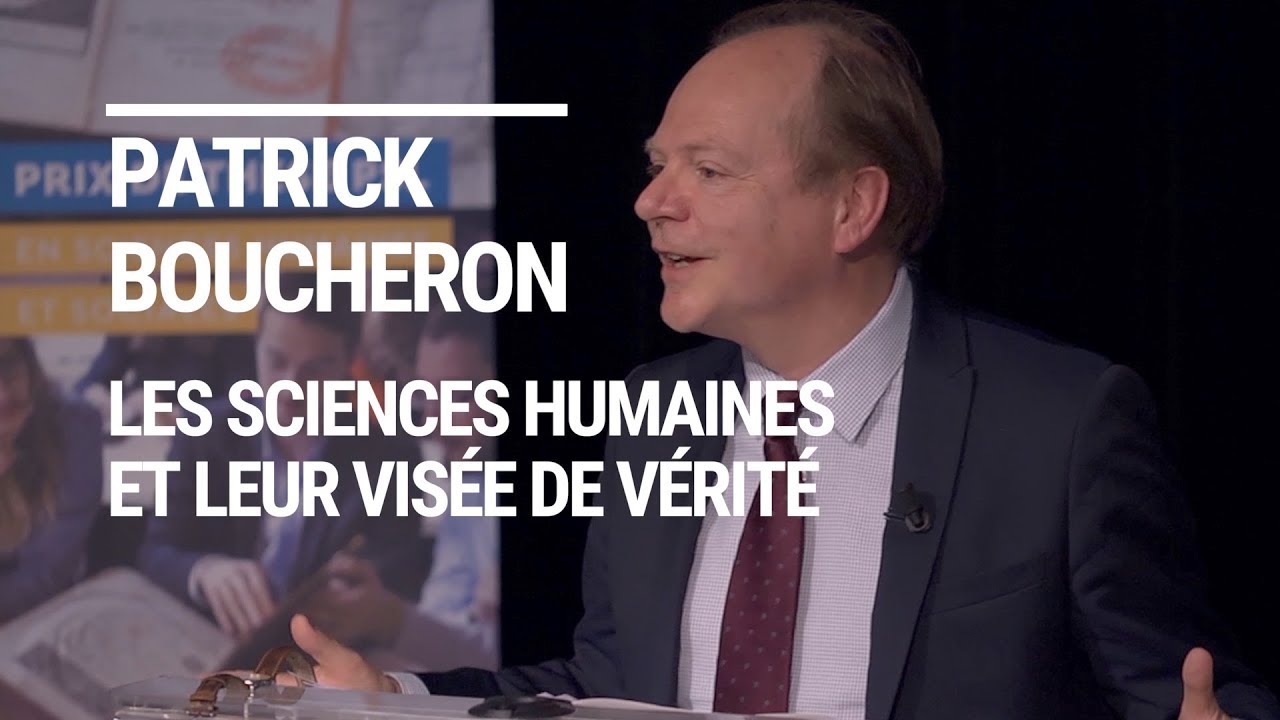 Les Sciences humaines et leur visée de vérité par Patrick Boucheron