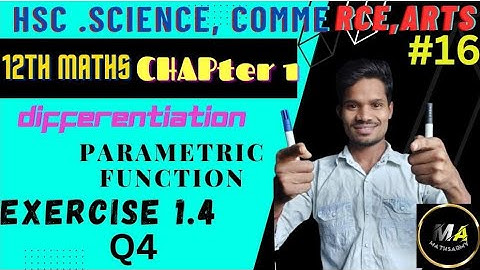 L16 mh board 12th M2 ch:1 differentiation parametric function exercise 1.4 Q:4#mathsarmyma byravisir