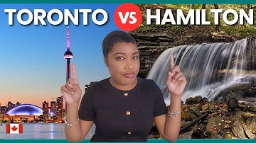 Moving to Canada in 2025? Hamilton vs Toronto- What You NEED to Know!