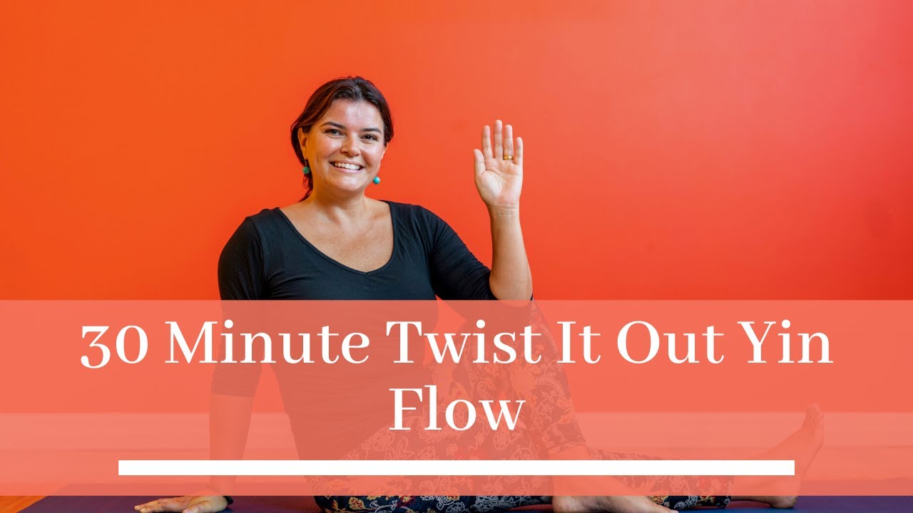 30 Minute Twist It Out Yin Flow | Restorative Yoga