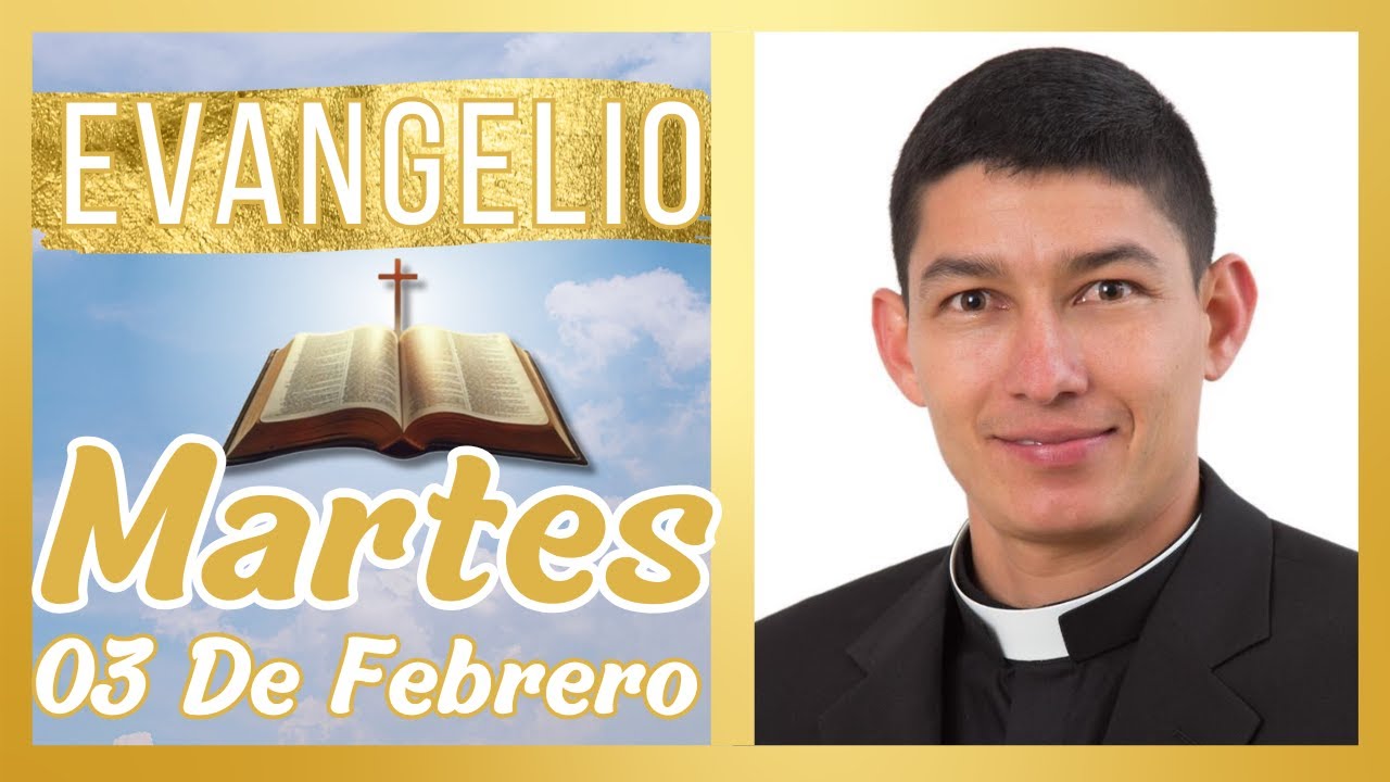 Evangelio de hoy Martes 03 de Febrero de 2026 - YouTube