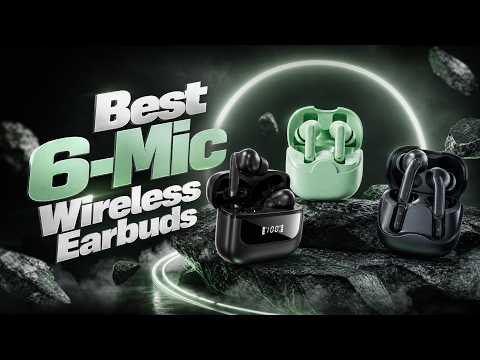 Top 5 Best 6 Mic Wireless Earbuds 2026 | Crystal Clear Call Quality!