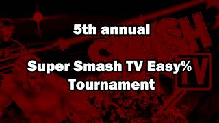 Super Smash TV Easy % Tournament (5th Annual) One Shining Moment @brisulph