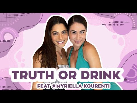 TRUTH OR DRINK ft Μυριέλλα Κουρεντή | Elena Mariposa