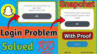 Please Check Your Connection And Try Again Support Code C14B | support code c14a snapchat