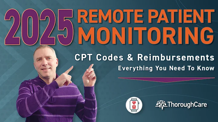 2025 Remote Patient Monitoring (RPM) CPT Codes, Billing, and Reimbursements