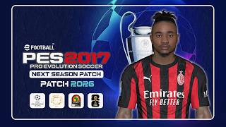 تحديث جديد لموسم 2026 لبيس 2017 | PES 2017 NEW PATCH EA FC 2026