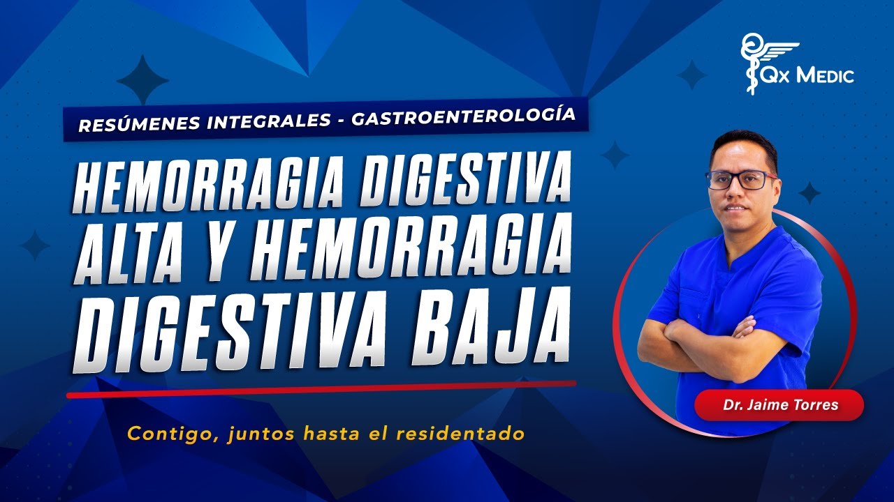 Resúmenes Integrales en Gastroenterología - Hemorragia digestiva alta y baja