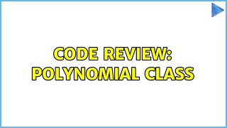 Celebrity Code Review: Polynomial class Net Worth