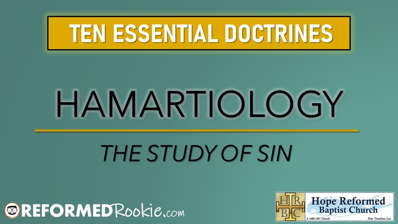 10 Essentials Series: 7. Hamartiology, The Doctrine of Sin - YouTube