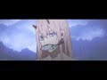 Darling in the Franxx「AMV」- Everything is Blue