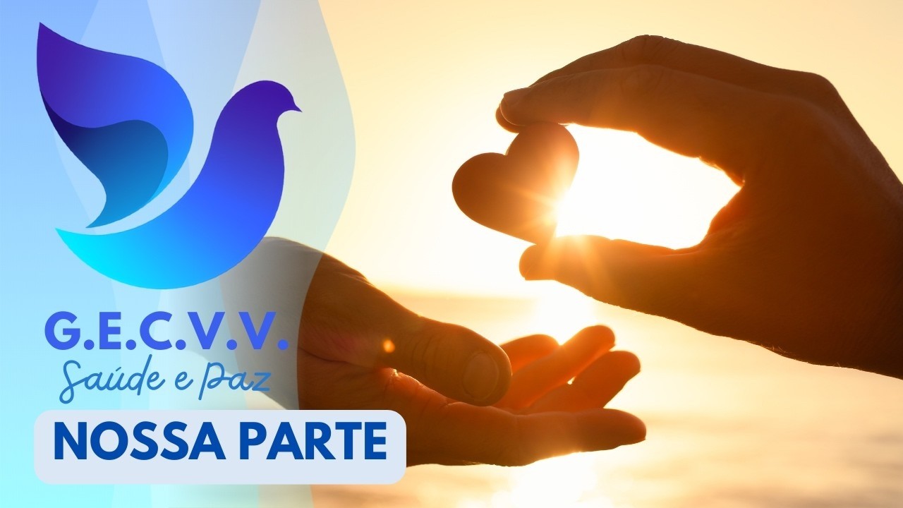 FAÇA SUA PARTE (GRUPO ESPÍRITA CAMINHO VERDADE E VIDA - 20-02-2026)