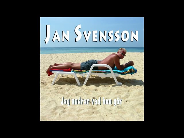 Jan Svensson - Jag undrar vad hon gör