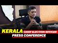 LIVE: Kerala CEO Rathan U Kelkar holds news conference | Assembly election Results | LDF |UDF |BJP