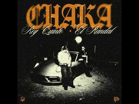 CHAKA - El Randal x Rey Quinto (Visualizer)