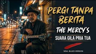 Download lagu Left Without a Word β The Mercyβs | Soul Blues Cover | Soul Blues Tonight
