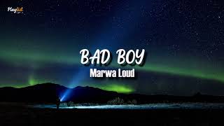 Marwa Loud - Bad Boy (Lyrics) Resimi
