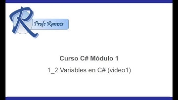 Curso C# Modulo 1 -1_2 Introducción a las Variables en C# (parte1)