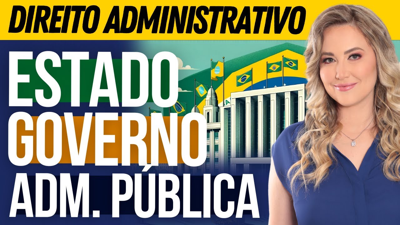 ESTADO, GOVERNO e ADMINISTRAÇÃO PÚBLICA | Direito Administrativo