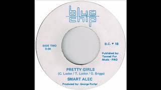 Video thumbnail of "Smart Alec - Pretty Girls"