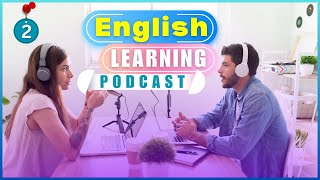 English Learning Podcast | Tips, Topics, and Tunes | Episode 2