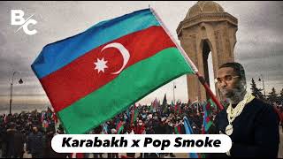 Karabakh 🇦🇿 x Pop Smoke (DJ Berkovic Remix)