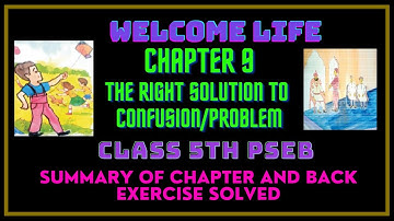 |Class 5th|WELCOME LIFE|PSEB|CHAPTER 9[THE RIGHT SOLUTION TO THE CONFUSION/PROBLEM]