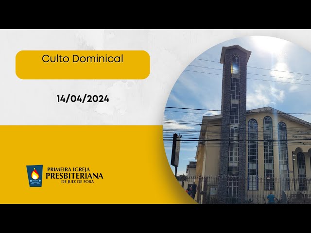 Culto Dominical - 14/04/2024