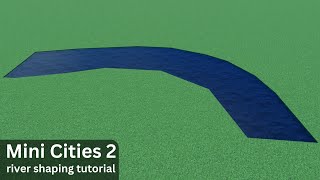 Mini Cities 2: river shaping tutorial