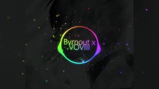 Bvrnout x VOVIII - Apache s l o w e d