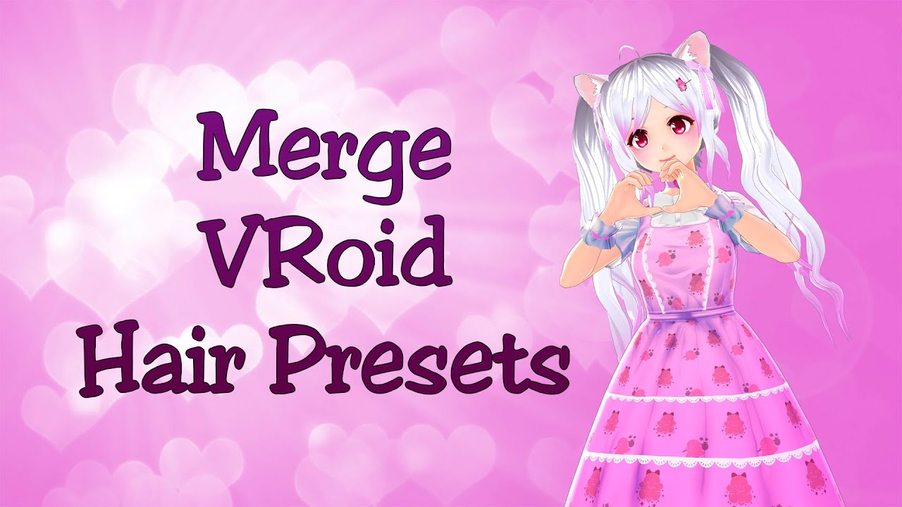 photo Vroid Studio Hair Presets how to combine vroid hair presets