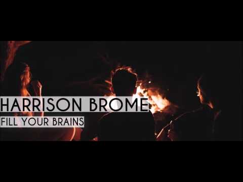 Harrison Brome - Fill Your Brains