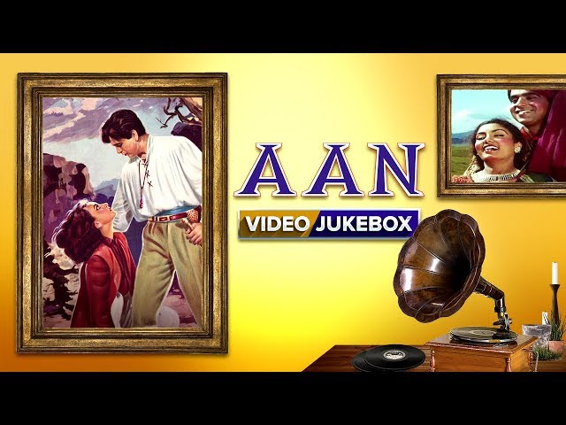 Aan (HD) - All Songs Jukebox - Dilip Kumar, Nimmi & Nadira - Superhit Bollywoood Retro Song class=