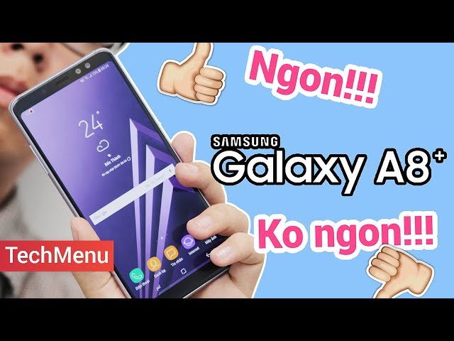 Đánh giá chi tiết Galaxy A8+ 2018: Hơn 13 triệu có xứng đáng? || TechMenu || TECHMAG