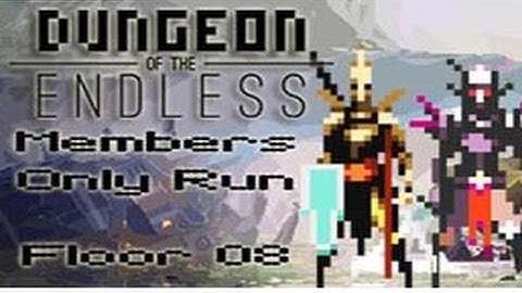 (No Commentary) Dungeon of the Endless - Members Only Run - Floor 08