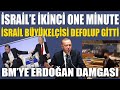 İSRAİL'E İKİNCİ ONE MİNUTE / İSRAİL BÜYÜKELÇİSİ DEFOLUP GİTTİ / BM'YE ERDOĞAN DAMGASI