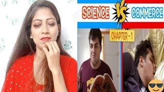 Science Vs Commerce / Chapter 1 / Ashish chanchlani / Reaction by pune girl