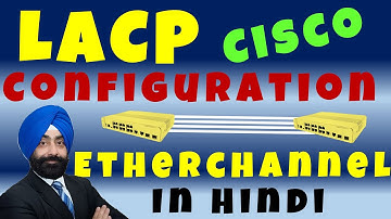 Etherchannel Configuration - LACP Configuration | FREE CCNA 200-301 in Hindi