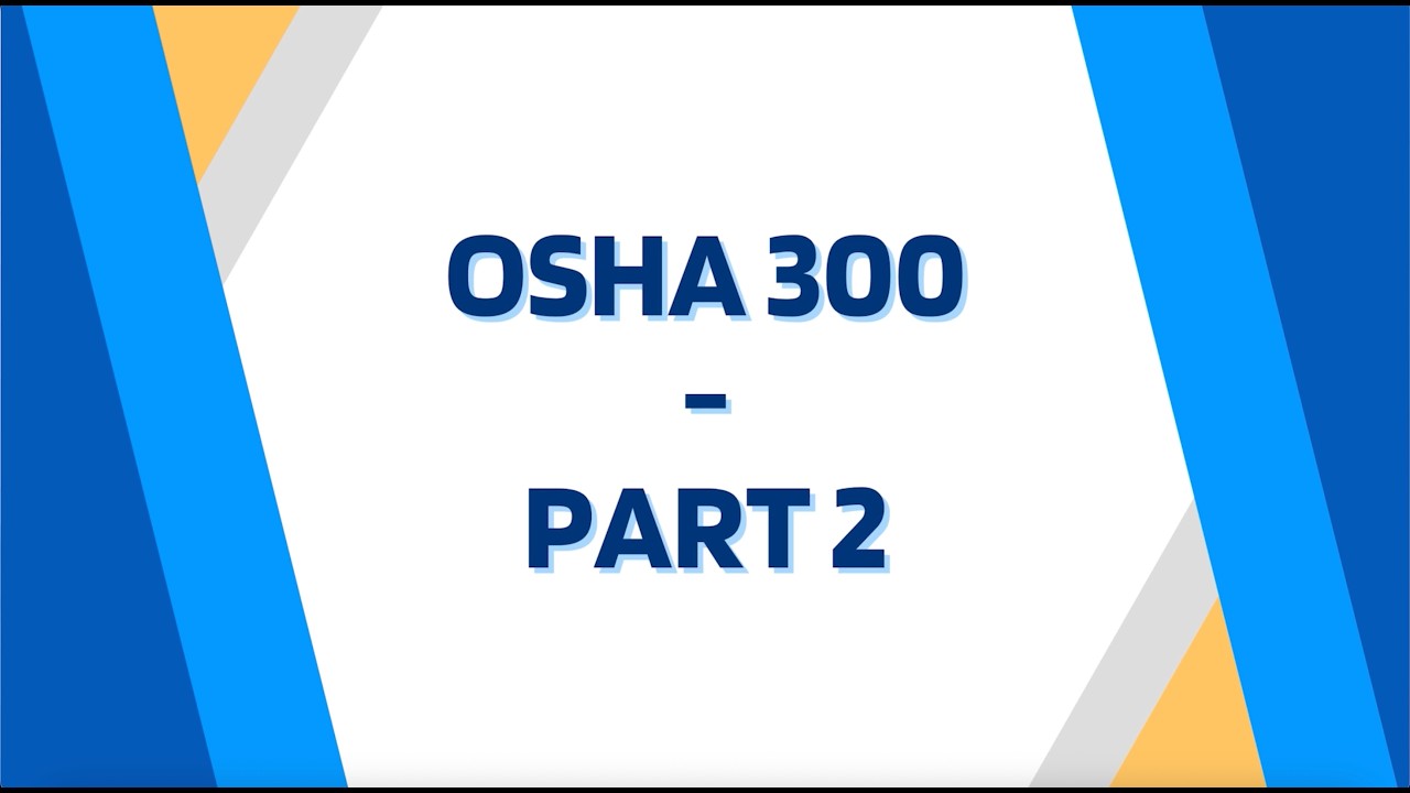 OSHA 300: What Goes On Your Log?