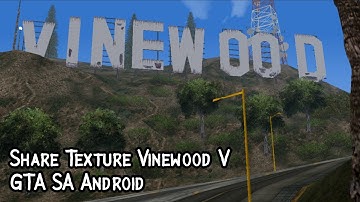 Share Texture Vinewood V GTA SA Android