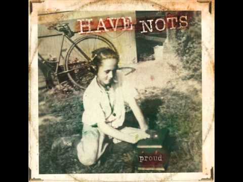 Have Nots - Some of Mine