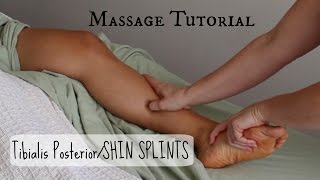 Massage Tutorial: TIBIALIS POSTERIOR - The real meat of SHIN SPLINTS!