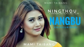 Nangbu Kaihouribani || Khaba & Nicky ||Ningthou Movie  Song Release 2018