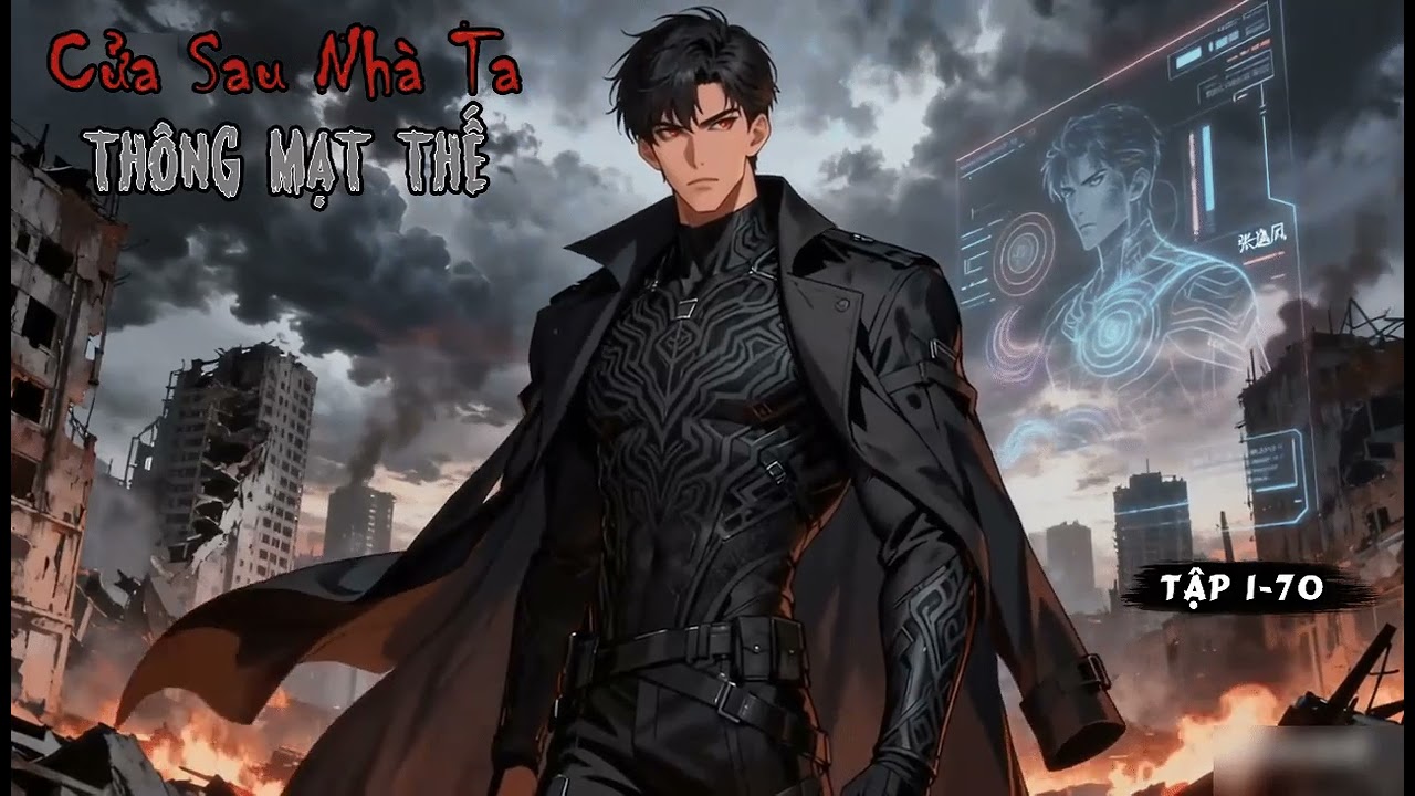 [FULL AUDIO] NHÀ TA CỬA SAU THÔNG MẠT THẾ Tập 1-70