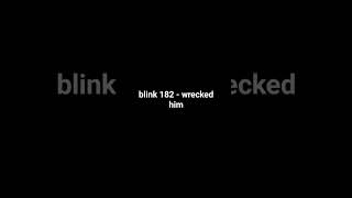 blink 182 - Wrecked Him (second verse riff)